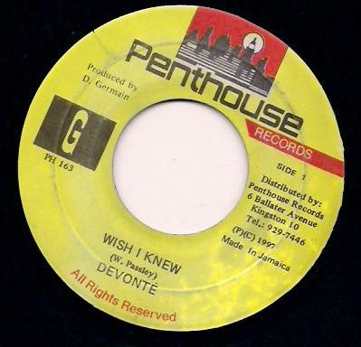 7inch Record DEVONTE - Wish I Knew NONE Penthouse Recor 1997 Jamaica Reggae, Ska & Dub Used
7inch Record DEVONTE - Wish I Knew NONE Penthouse Recor 1997 Jamaica Reggae, Ska & Dub Used