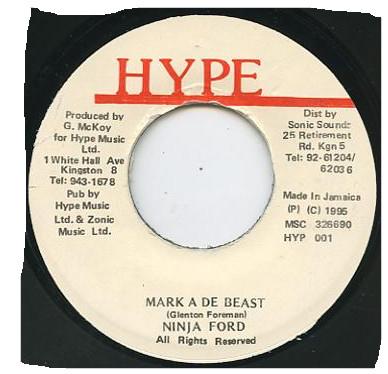 7inch Record NINJA FORD - Mark A De Beast HYP001 Hype 1995 Jamaica Reggae, Ska & Dub Used
7inch Record NINJA FORD - Mark A De Beast HYP001 Hype 1995 Jamaica Reggae, Ska & Dub Used