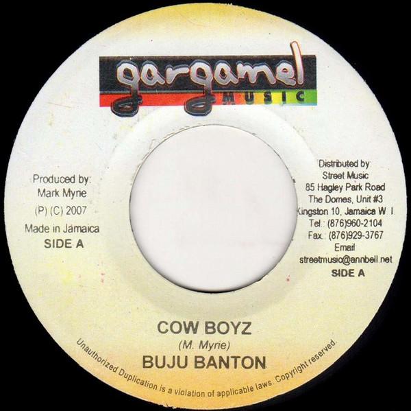 7inch Record BUJU BANTON - Cow Boyz NONE Gargamel Music 2007 Jamaica Reggae, Ska & Dub Used
7inch Record BUJU BANTON - Cow Boyz NONE Gargamel Music 2007 Jamaica Reggae, Ska & Dub Used