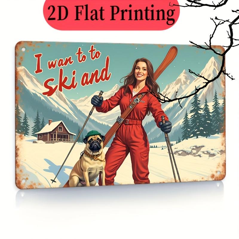 Retro Skiing Metal Sign I Want to Ski and Vintage Tin Plaque with Pug Dog for Winter Cabin Wall Decor 20x30cm(7.8x11.8inch)
Retro Skiing Metal Sign I Want to Ski and Vintage Tin Plaque with Pug Dog for Winter Cabin Wall Decor 20x30cm(7.8x11.8inch)