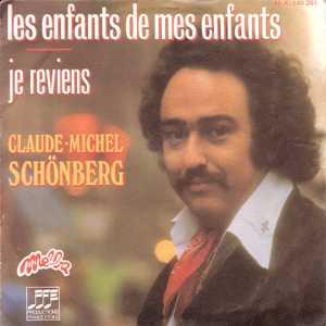 7inch Record CLAUDE-MICHEL SCHÖNBERG - Les Enfants De Mes Enfants / Je Rev 45X140201 Melba 1976 France Pop Used
7inch Record CLAUDE-MICHEL SCHÖNBERG - Les Enfants De Mes Enfants / Je Rev 45X140201 Melba 1976 France Pop Used