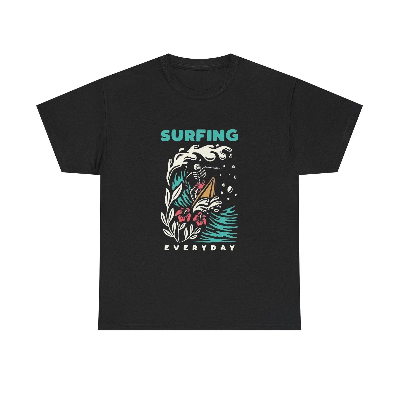 Surfing Everyday Graphic T Shirt Unisex Heavy Cotton Tee Gift 3XL
Surfing Everyday Graphic T Shirt Unisex Heavy Cotton Tee Gift 3XL