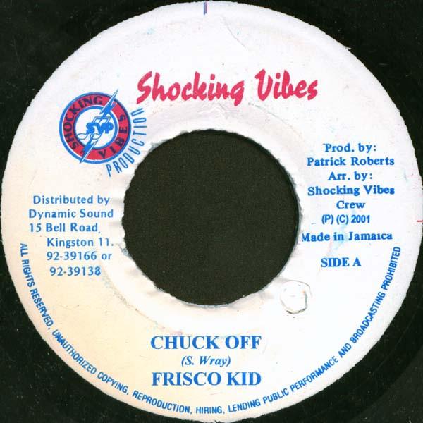 7inch Record FRISCO KID - Chuck Off NONE Shocking Vibes 2001 Jamaica Reggae, Ska & Dub Used
7inch Record FRISCO KID - Chuck Off NONE Shocking Vibes 2001 Jamaica Reggae, Ska & Dub Used