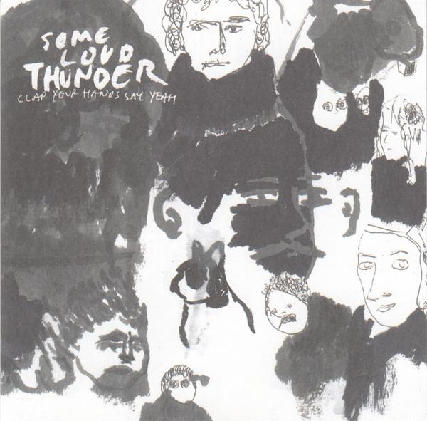 CD CLAP YOUR HANDS SAY YEAH - Some Loud Thunder WEBB117CD Wichita 2007 UK Rock Used
CD CLAP YOUR HANDS SAY YEAH - Some Loud Thunder WEBB117CD Wichita 2007 UK Rock Used