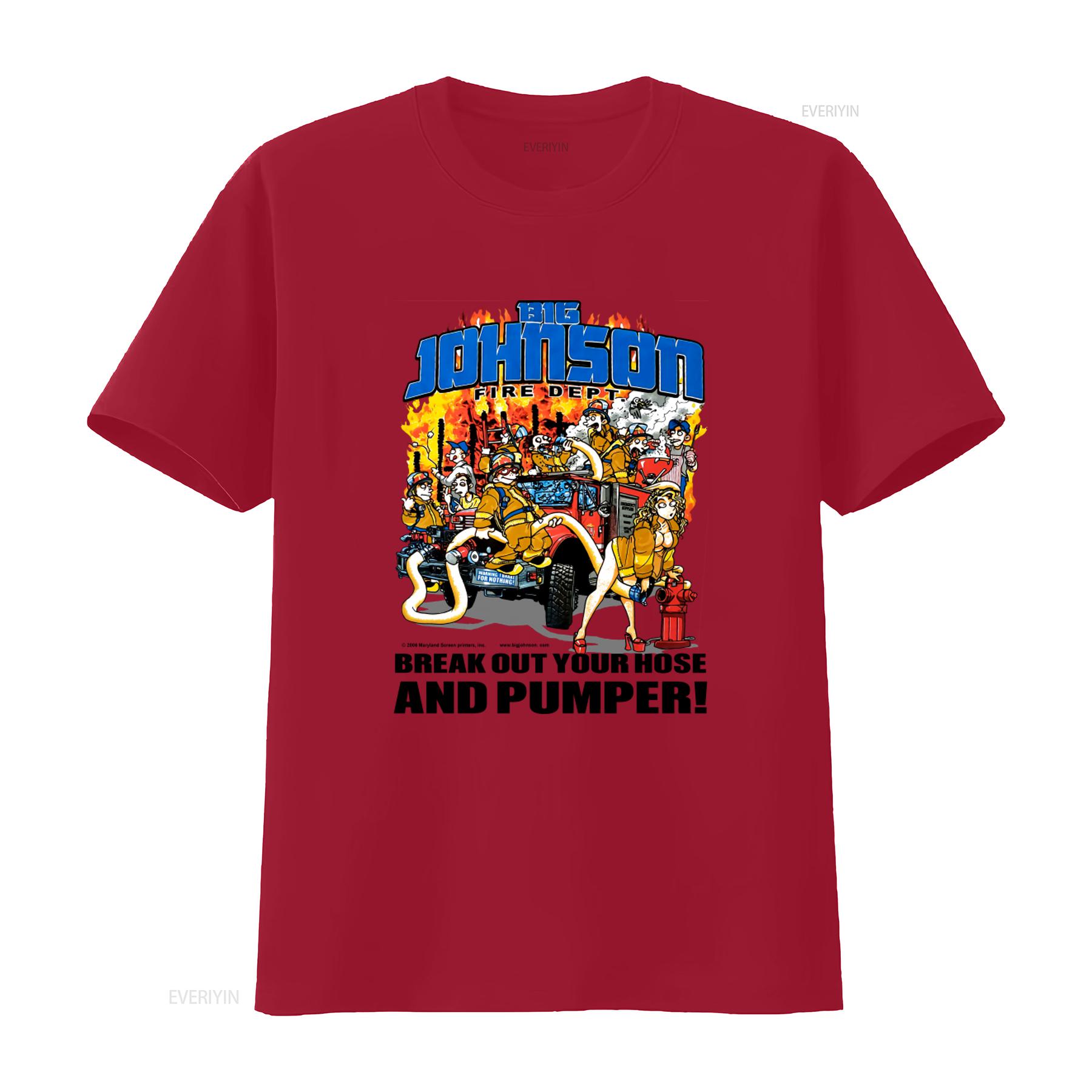 Big Johnson Fire Dept T Shirt Firefighters Pumper Design Break Out Your Hose and vintage Washed Casual Stretched fashion S
Big Johnson Fire Dept T Shirt Firefighters Pumper Design Break Out Your Hose and vintage Washed Casual Stretched fashion S