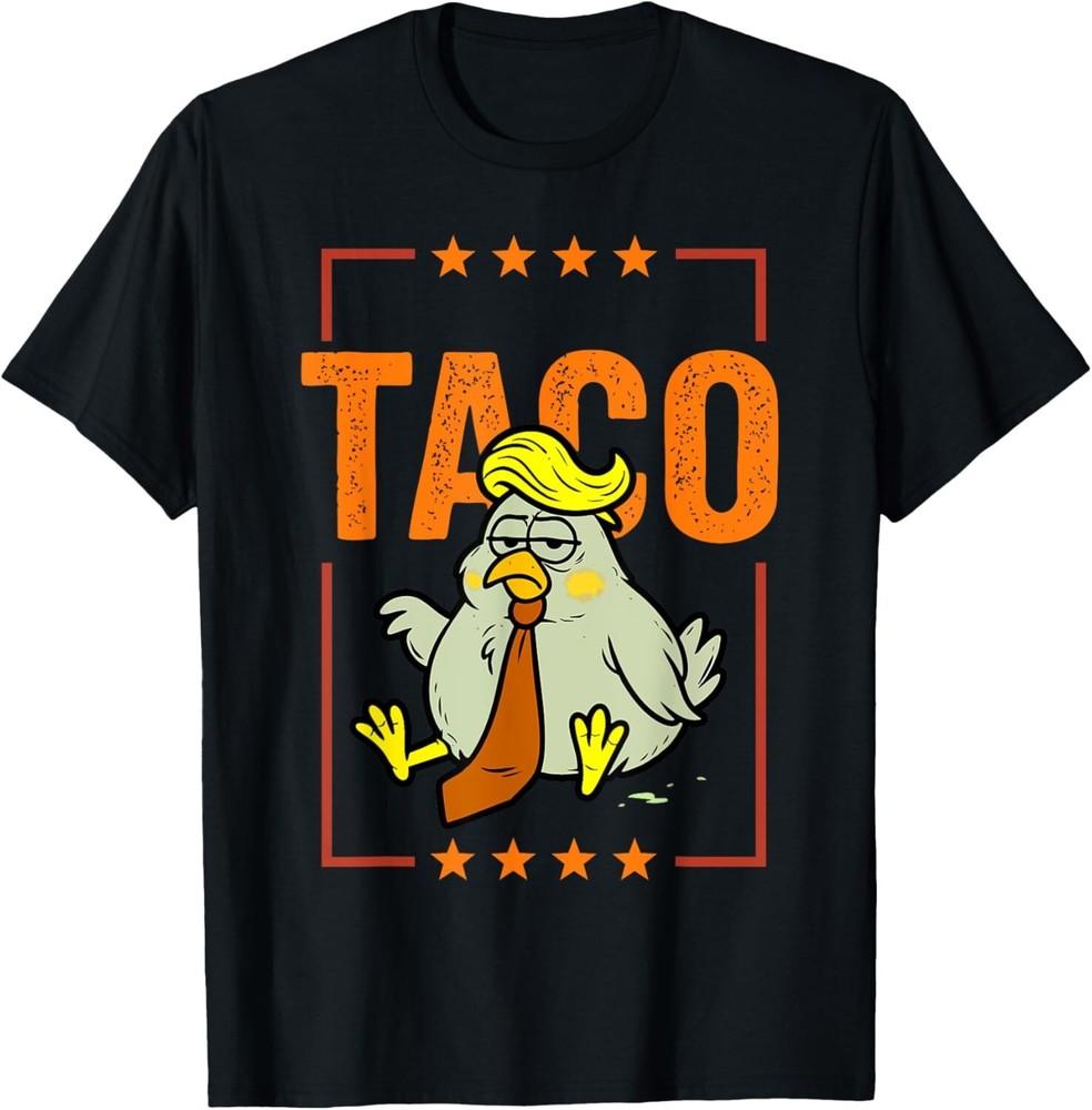 Taco Trump Always Chickens Out Funny Trendy Chicken Taco Unisex T-Shirt 4XL
Taco Trump Always Chickens Out Funny Trendy Chicken Taco Unisex T-Shirt 4XL
