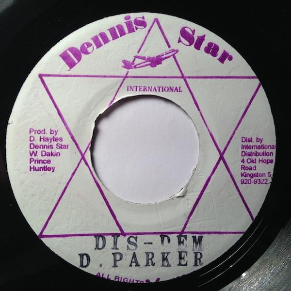7inch Record DERRICK PARKER - Dis Dem NONE Dennis Star Int Japan Reggae, Ska & Dub Used
7inch Record DERRICK PARKER - Dis Dem NONE Dennis Star Int Japan Reggae, Ska & Dub Used