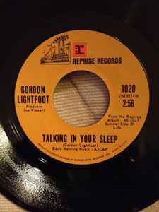 7inch Record GORDON LIGHTFOOT - Talking In Your Sleep 1020 Reprise Records 1971 US Rock Used
7inch Record GORDON LIGHTFOOT - Talking In Your Sleep 1020 Reprise Records 1971 US Rock Used