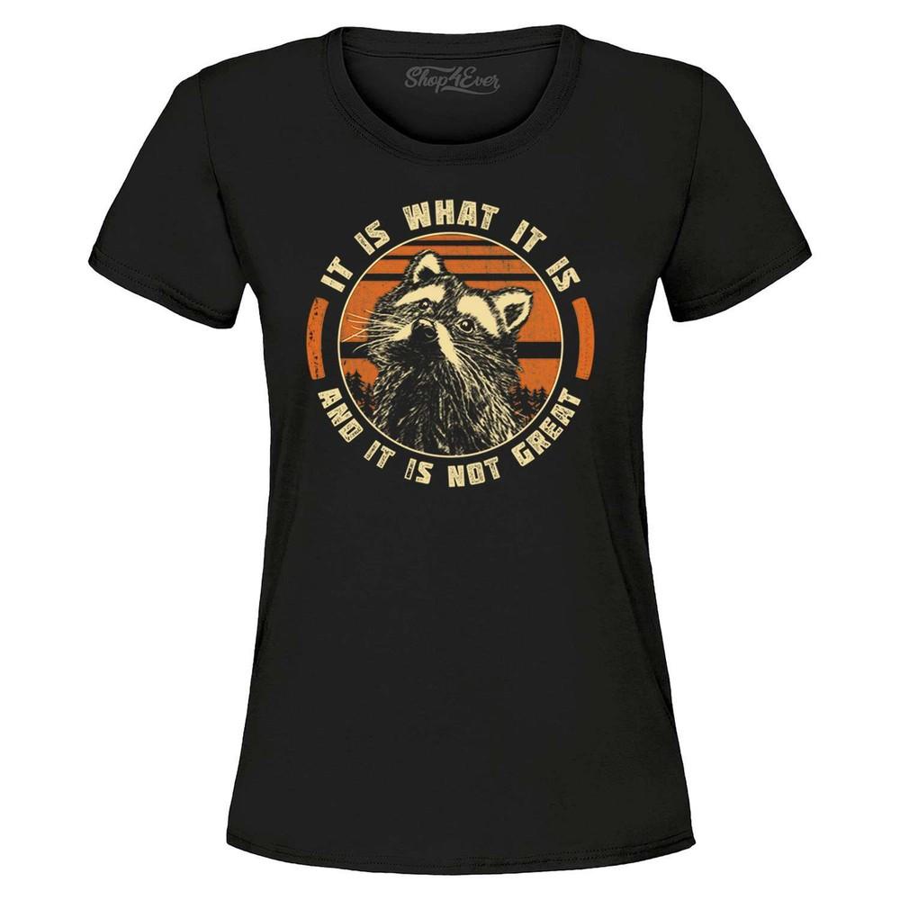 It is what It is and It is Not Great Women s T-Shirt Raccoon Shirt XL
It is what It is and It is Not Great Women s T-Shirt Raccoon Shirt XL