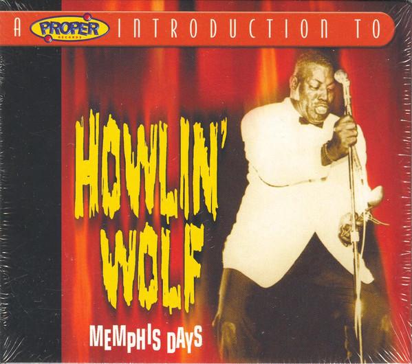 CD HOWLIN WOLF - Memphis Days INTROCD2001 Proper Records 2004 Japan Soul/Funk Used
CD HOWLIN WOLF - Memphis Days INTROCD2001 Proper Records 2004 Japan Soul/Funk Used