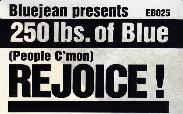 12inch Record 250 LBS. OF BLUE, ELIZABETH MORDAUN - Rejoice! (People C Mon) EB25 Eightball Recor 1993 US Dance & Electronica Used
12inch Record 250 LBS. OF BLUE, ELIZABETH MORDAUN - Rejoice! (People C Mon) EB25 Eightball Recor 1993 US Dance & Electronica Used