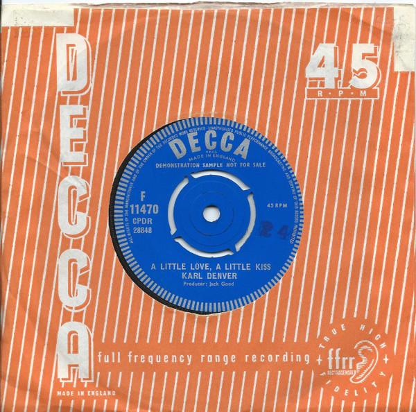 7inch Record KARL DENVER - A Little Love, A Little Kiss F11470PROMO Decca 1962 UK Rock Used
7inch Record KARL DENVER - A Little Love, A Little Kiss F11470PROMO Decca 1962 UK Rock Used