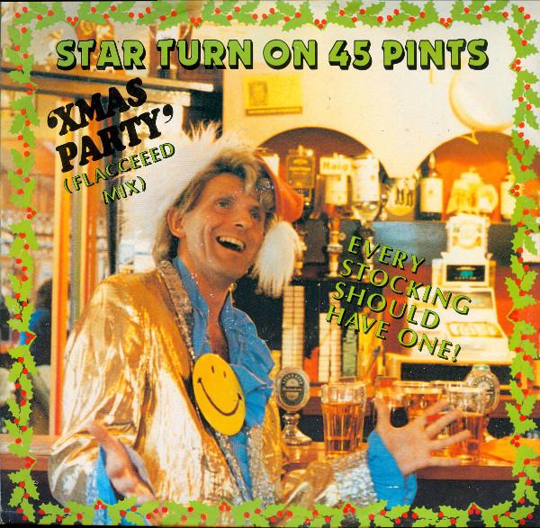 12inch Record STAR TURN ON 45 PINTS - Xmas Party (Flacceeed Mix) DRINK3T Pacific 1988 UK Pop Used
12inch Record STAR TURN ON 45 PINTS - Xmas Party (Flacceeed Mix) DRINK3T Pacific 1988 UK Pop Used