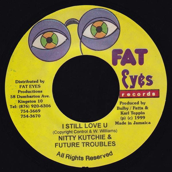 7inch Record NITTY KUTCHIE & FUTURE TROUBLES / M - I Still Love U / Cut And Go NONE Fat Eyes Record 1999 Jamaica Reggae, Ska & Dub Used
7inch Record NITTY KUTCHIE & FUTURE TROUBLES / M - I Still Love U / Cut And Go NONE Fat Eyes Record 1999 Jamaica Reggae, Ska & Dub Used