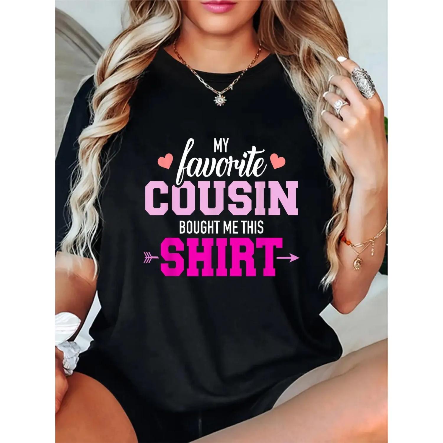 Women S Casual Crew Neck T-Shirt with My Favorite Cousin Bought Me This Summer Knit Fabric Regular Length Applique S чёрный
Women S Casual Crew Neck T-Shirt with My Favorite Cousin Bought Me This Summer Knit Fabric Regular Length Applique S чёрный
