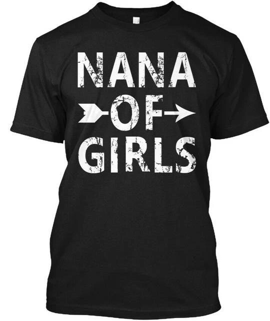 Nana Of Girls TTshirt Made in the USA Size S to 5XL 4XL
Nana Of Girls TTshirt Made in the USA Size S to 5XL 4XL