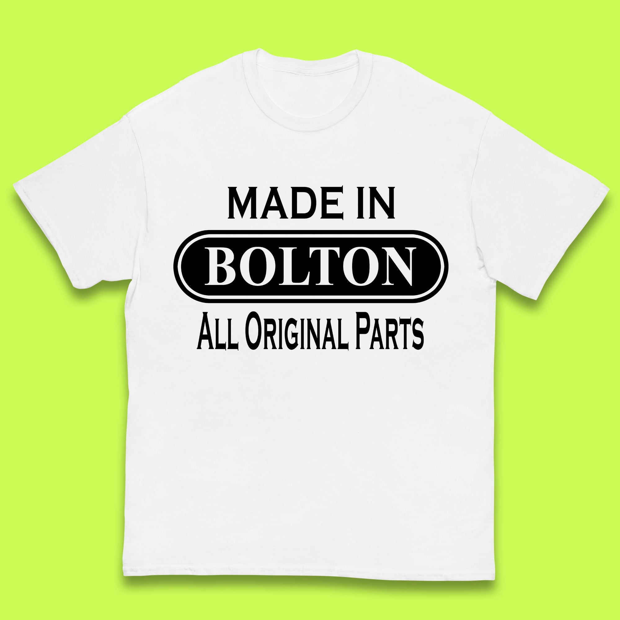 Made In Bolton All Original Parts Vintage Retro Birthday Town In Greater Manchester, England Gift Kids T Shirt 150
Made In Bolton All Original Parts Vintage Retro Birthday Town In Greater Manchester, England Gift Kids T Shirt 150