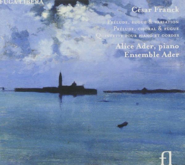 CD CÉSAR FRANCK, ALICE ADER, ENSEMBLE - Prélude, Fugue & Variation - Prélud FUG509 Fuga Libera 2005 Belgium Classical Used
CD CÉSAR FRANCK, ALICE ADER, ENSEMBLE - Prélude, Fugue & Variation - Prélud FUG509 Fuga Libera 2005 Belgium Classical Used