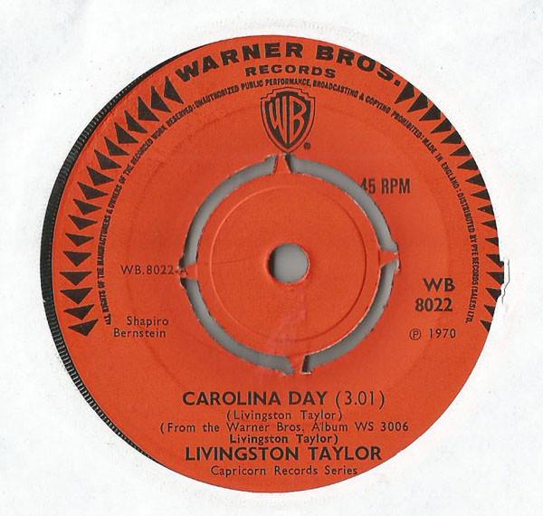 7inch Record LIVINGSTON TAYLOR - Carolina Day WB8022 Warner Bros. Re 1970 UK Folk Used
7inch Record LIVINGSTON TAYLOR - Carolina Day WB8022 Warner Bros. Re 1970 UK Folk Used