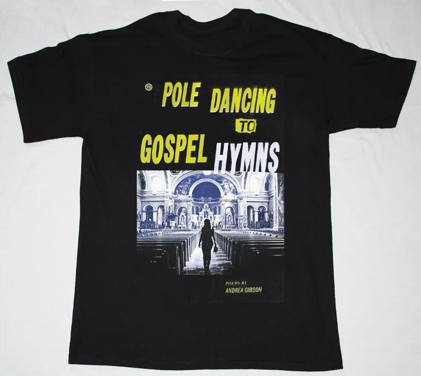 Pole Dancing to Gospel Hymns Gibson Andrea Shirt Black PA012 Unisex T-Shirt M
Pole Dancing to Gospel Hymns Gibson Andrea Shirt Black PA012 Unisex T-Shirt M