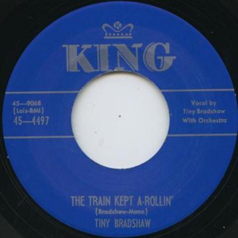 7inch Record TINY BRADSHAW - Train Kept A-Rollin / Knockin Blu KING4497 King UK Blues
7inch Record TINY BRADSHAW - Train Kept A-Rollin / Knockin Blu KING4497 King UK Blues