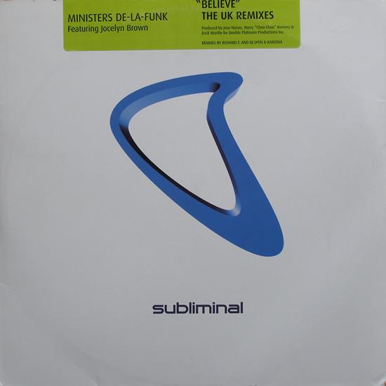 12inch Record MINISTERS DE-LA-FUNK, JOCELYN BROWN - Believe (The UK Remixes) SUB29 Subliminal 2000 US Dance & Electronica Used
12inch Record MINISTERS DE-LA-FUNK, JOCELYN BROWN - Believe (The UK Remixes) SUB29 Subliminal 2000 US Dance & Electronica Used