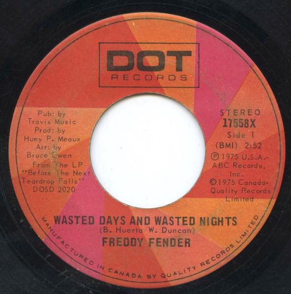 7inch Record FREDDY FENDER - Wasted Days And Wasted Nights 17558X Dot Records 1975 Canada Folk Used
7inch Record FREDDY FENDER - Wasted Days And Wasted Nights 17558X Dot Records 1975 Canada Folk Used