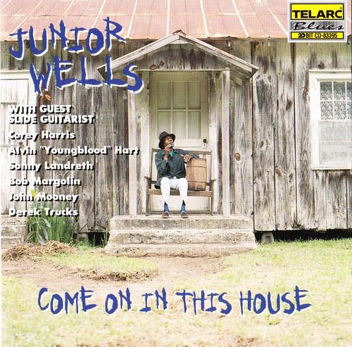 CD JUNIOR WELLS - Come On In This House CD83395 Telarc Blues 1996 US Blues Used
CD JUNIOR WELLS - Come On In This House CD83395 Telarc Blues 1996 US Blues Used