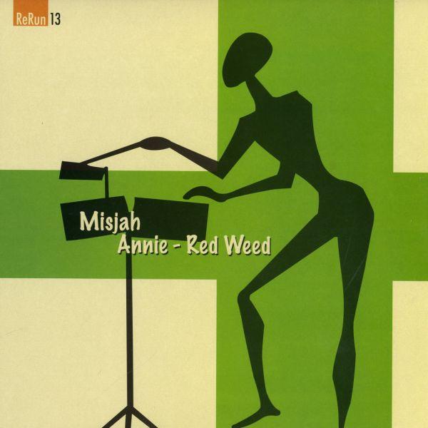 12inch Record DJ MISJAH Red Weed Annie RERUN013 ReRun Records 2006 Netherland Dance Electronica Used
12inch Record DJ MISJAH Red Weed Annie RERUN013 ReRun Records 2006 Netherland Dance Electronica Used