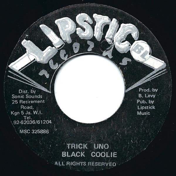 7inch Record BLACK COOLIE - Trick Uno MSC325886 Lipstic Records 1993 Jamaica Reggae, Ska & Dub Used
7inch Record BLACK COOLIE - Trick Uno MSC325886 Lipstic Records 1993 Jamaica Reggae, Ska & Dub Used