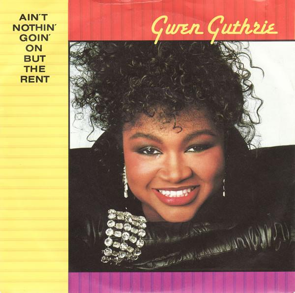 7inch Record GWEN GUTHRIE Aint Nothin Goin On But The Rent POSP807 Boiling Point 1986 UK Dance Electronica Used
7inch Record GWEN GUTHRIE Aint Nothin Goin On But The Rent POSP807 Boiling Point 1986 UK Dance Electronica Used