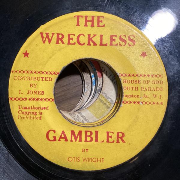 7inch Record OTIS WRIGHT Wreckless Gambler NONE The Wreckless G Jamaica Reggae Ska Dub Used
7inch Record OTIS WRIGHT Wreckless Gambler NONE The Wreckless G Jamaica Reggae Ska Dub Used