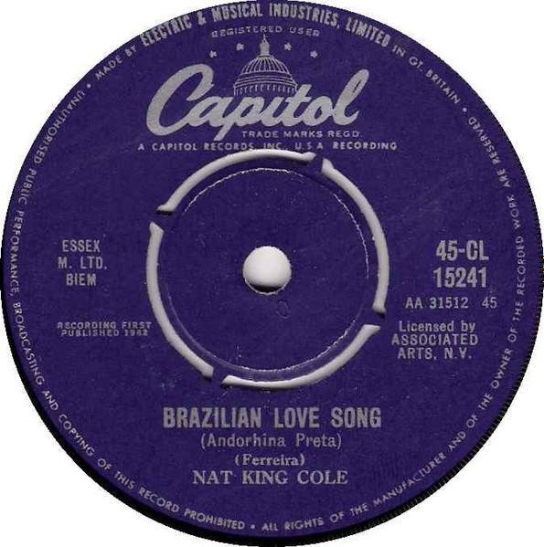 7inch Record NAT KING COLE Brazilian Love Song I Would Do An 45CL15241 CAPITOL 1962 UK Jazz Used
7inch Record NAT KING COLE Brazilian Love Song I Would Do An 45CL15241 CAPITOL 1962 UK Jazz Used