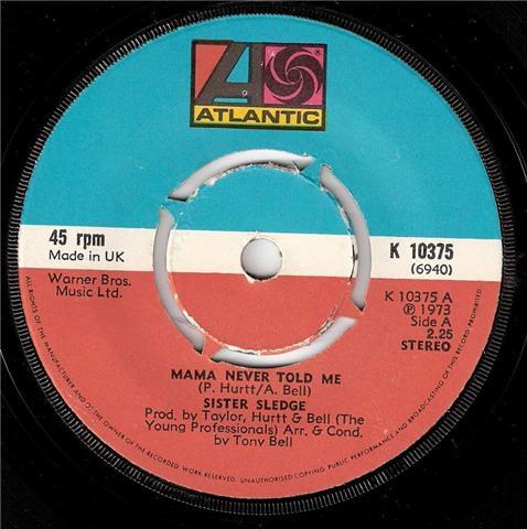 7inch Record SISTER SLEDGE - Mama Never Told Me K10375 Atlantic 1973 UK Soul/Funk Used
7inch Record SISTER SLEDGE - Mama Never Told Me K10375 Atlantic 1973 UK Soul/Funk Used