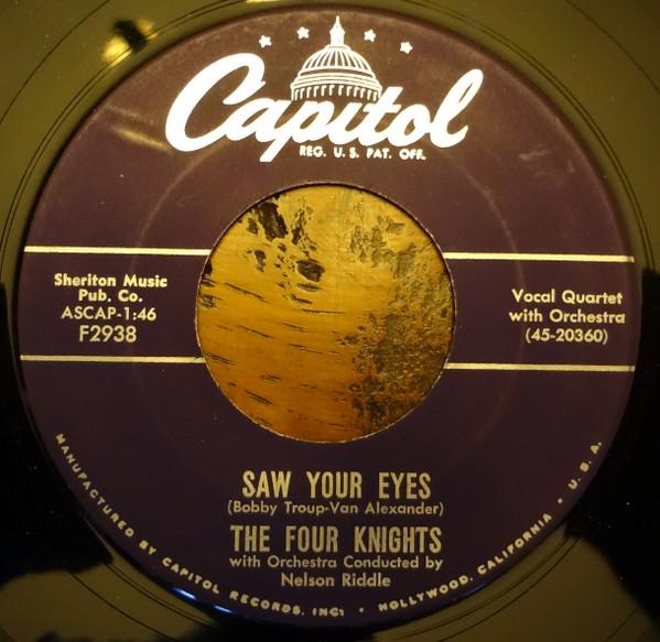 7inch Record FOUR KNIGHTS - Saw Your Eyes / I Don t Wanna See Y F2938 Capitol Records 1954 US Pop Used
7inch Record FOUR KNIGHTS - Saw Your Eyes / I Don t Wanna See Y F2938 Capitol Records 1954 US Pop Used