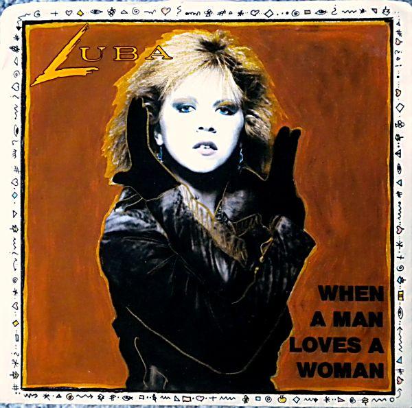 7inch Record LUBA - When A Man Loves A Woman B73043 Capitol Records 1987 Canada Rock Used
7inch Record LUBA - When A Man Loves A Woman B73043 Capitol Records 1987 Canada Rock Used
