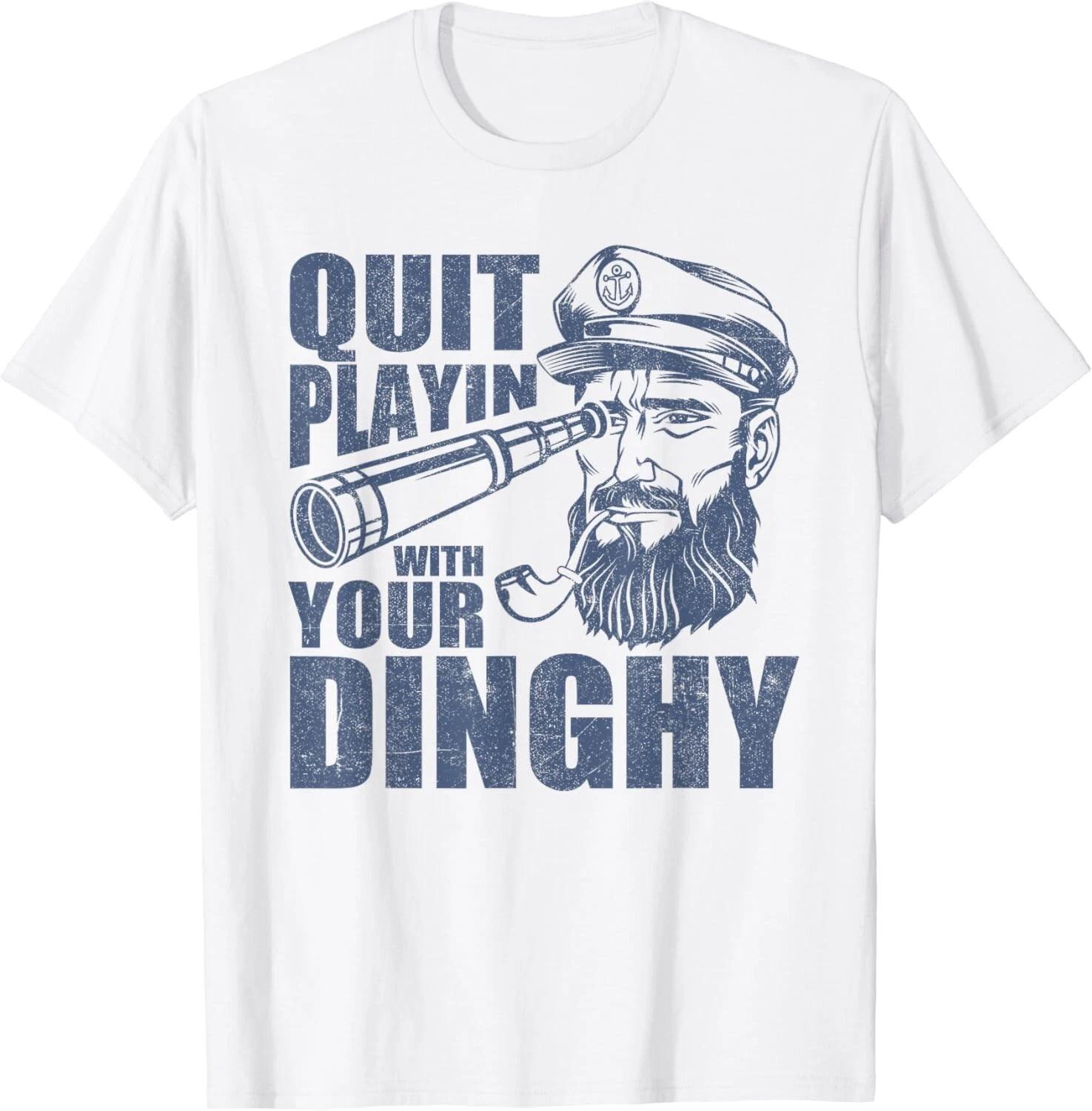 Quit Playing With Your Dinghy Funny Pontoon Boat Captain Gift Unisex T-Shirt M
Quit Playing With Your Dinghy Funny Pontoon Boat Captain Gift Unisex T-Shirt M