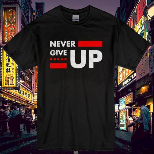 New Shirt Never Give Up T-Shirt Funny Size S to 5XL 3XL
New Shirt Never Give Up T-Shirt Funny Size S to 5XL 3XL