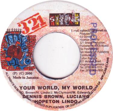 7inch Record DENNIS BROWN LUCIANO HOPETON LI Your World My World NONE 321 Strong 2000 Jamaica Reggae Ska Dub Used
7inch Record DENNIS BROWN LUCIANO HOPETON LI Your World My World NONE 321 Strong 2000 Jamaica Reggae Ska Dub Used