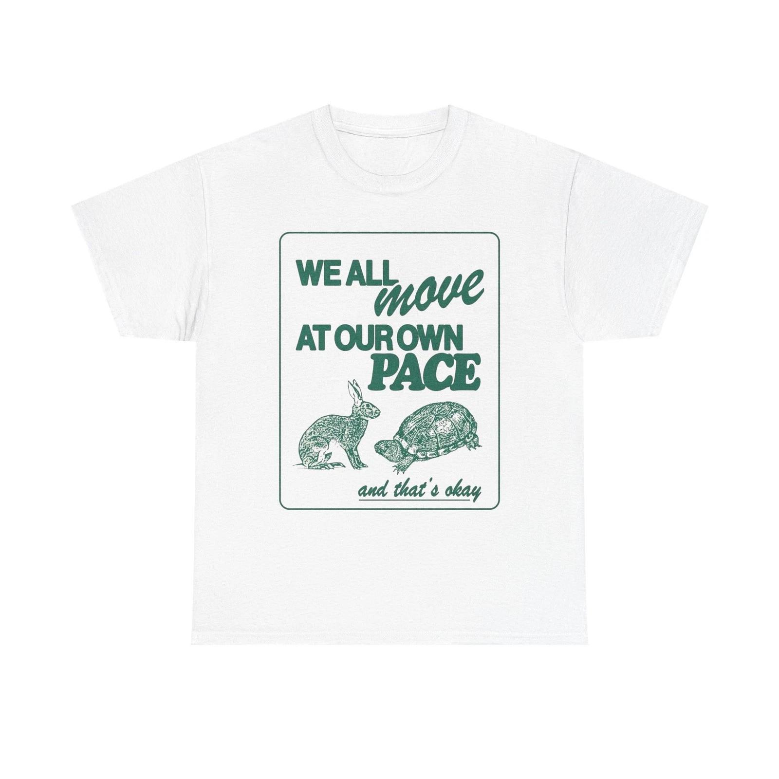 We All Move At Our Own Pace Graphic T Shirt Unisex Heavy Cotton Tee M
We All Move At Our Own Pace Graphic T Shirt Unisex Heavy Cotton Tee M