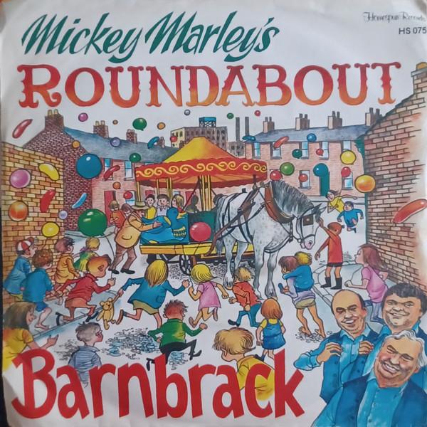 7inch Record BARNBRACK Mickey Marleys Roundabout HS075 Homespun Record 1983 Ireland CountryFolk Used
7inch Record BARNBRACK Mickey Marleys Roundabout HS075 Homespun Record 1983 Ireland CountryFolk Used