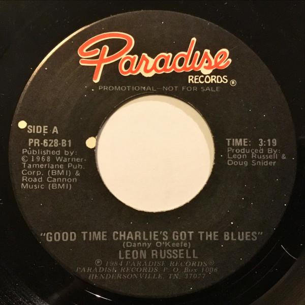 7inch Record LEON RUSSELL - Good Time Charlie s Got The Blues PR628 Paradise Record 1984 US Rock Used
7inch Record LEON RUSSELL - Good Time Charlie s Got The Blues PR628 Paradise Record 1984 US Rock Used
