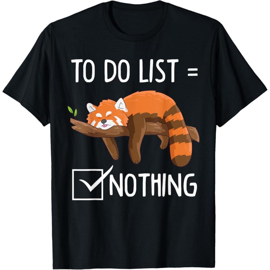 Cute Red Panda Lazy Tired Chilling To Do List Nothing Pandas T-Shirt XXXXXL
Cute Red Panda Lazy Tired Chilling To Do List Nothing Pandas T-Shirt XXXXXL