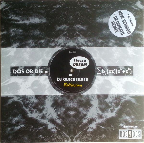 12inch Record DJ QUICKSILVER - I Have A Dream / Bellissima DOS035 Dos Or Die Reco 1996 Germany Dance & Electronica Used
12inch Record DJ QUICKSILVER - I Have A Dream / Bellissima DOS035 Dos Or Die Reco 1996 Germany Dance & Electronica Used