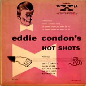 7inch Record EDDIE CONDON & HIS HOT SHOTS & BOYD - Eddie Condon s Hot Shots EVAB3005 X 1954 US Jazz Used
7inch Record EDDIE CONDON & HIS HOT SHOTS & BOYD - Eddie Condon s Hot Shots EVAB3005 X 1954 US Jazz Used
