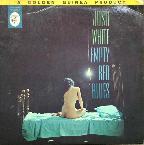 LP Record JOSH WHITE - Empty Bed Blues GGL0160 Pye Golden Guin 1962 UK Jazz Used
LP Record JOSH WHITE - Empty Bed Blues GGL0160 Pye Golden Guin 1962 UK Jazz Used