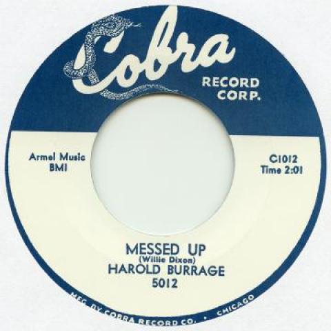 7inch Record HAROLD BURRAGE - Messed Up / I Don t Care Who Knows COBRA5012 Cobra UK 2017 UK Blues
7inch Record HAROLD BURRAGE - Messed Up / I Don t Care Who Knows COBRA5012 Cobra UK 2017 UK Blues