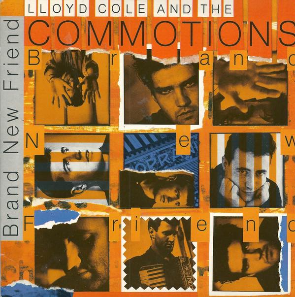 7inch Record LLOYD COLE & THE COMMOTIONS - Brand New Friend COLE4 Polydor 1985 UK Rock Used
7inch Record LLOYD COLE & THE COMMOTIONS - Brand New Friend COLE4 Polydor 1985 UK Rock Used