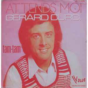 7inch Record GERARD CURCI AttendsMoi 45V4285 Vogue 1973 France Pop Used
7inch Record GERARD CURCI AttendsMoi 45V4285 Vogue 1973 France Pop Used