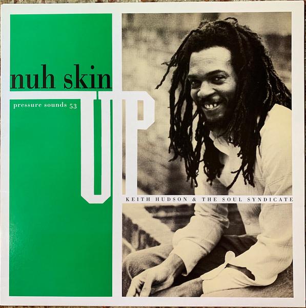 LP Record KEITH HUDSON & THE SOUL SYNDICATE - Nuh Skin Up PSLP53 Pressure Sounds 2007 UK Reggae, Ska & Dub Used
LP Record KEITH HUDSON & THE SOUL SYNDICATE - Nuh Skin Up PSLP53 Pressure Sounds 2007 UK Reggae, Ska & Dub Used